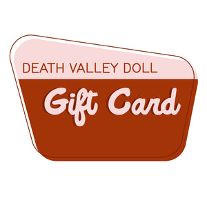 Death Valley Doll Gift Card